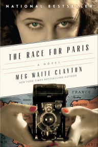 Title: The Race for Paris, Author: Meg Waite Clayton