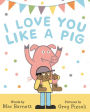 I Love You Like a Pig