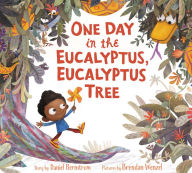 Title: One Day in the Eucalyptus, Eucalyptus Tree, Author: Daniel Bernstrom