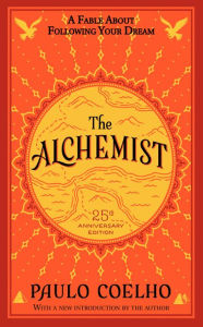 Title: The Alchemist 25th Anniversary Intl: A Fable About Following Your Dream, Author: Paulo Coelho