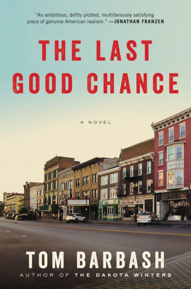 The Last Good Chance: A Novel