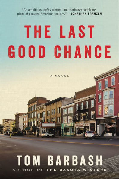 The Last Good Chance: A Novel