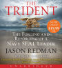 The Trident Low Price CD: The Forging and Reforging of a Navy SEAL Leader