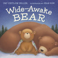 Title: Wide-Awake Bear, Author: Pat Zietlow Miller