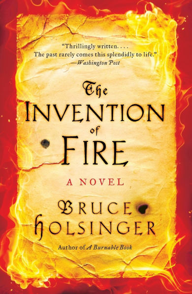 The Invention of Fire: A Novel