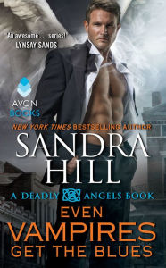 Title: Even Vampires Get the Blues (Deadly Angels Series #6), Author: Sandra Hill