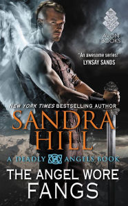 The Angel Wore Fangs (Deadly Angels Series #7)