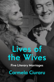 Download free ebook pdf Lives of the Wives: Five Literary Marriages 9780062356918 English version