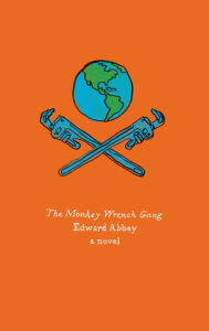 Title: The Monkey Wrench Gang, Author: Edward Abbey