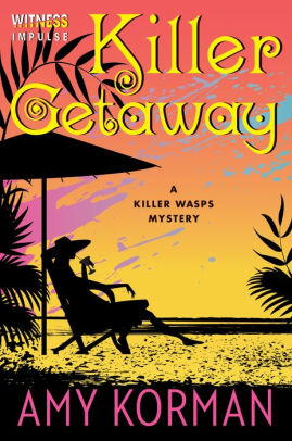 Title: Killer Getaway: A Killer Wasps Mystery, Author: Amy Korman