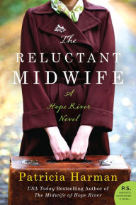 Title: The Reluctant Midwife (Hope River Series #2), Author: Patricia Harman