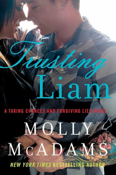 Trusting Liam: A Taking Chances and Forgiving Lies Novel