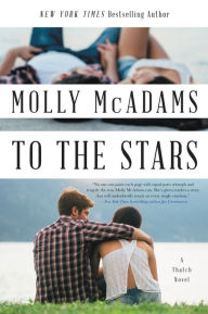 Title: To the Stars: A Thatch Novel, Author: Molly McAdams