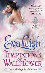 Title: Temptations of a Wallflower: The Wicked Quills of London, Author: Eva Leigh