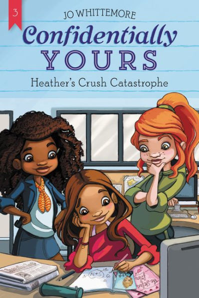 Heather's Crush Catastrophe (Confidentially Yours Series #3)