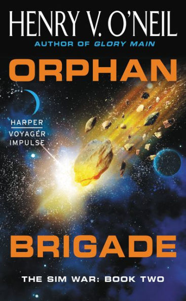 Orphan Brigade: The Sim War: Book Two