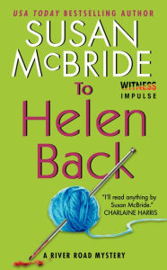 Title: To Helen Back (River Road Series #1), Author: Susan McBride