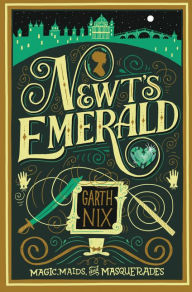 Title: Newt's Emerald, Author: Garth Nix