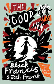 Title: The Good Inn: A Novel, Author: Black Francis