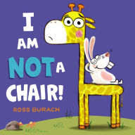 Title: I Am Not a Chair!, Author: Ross Burach