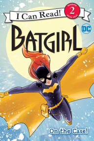 Title: Batgirl Classic: On the Case!, Author: Liz Marsham