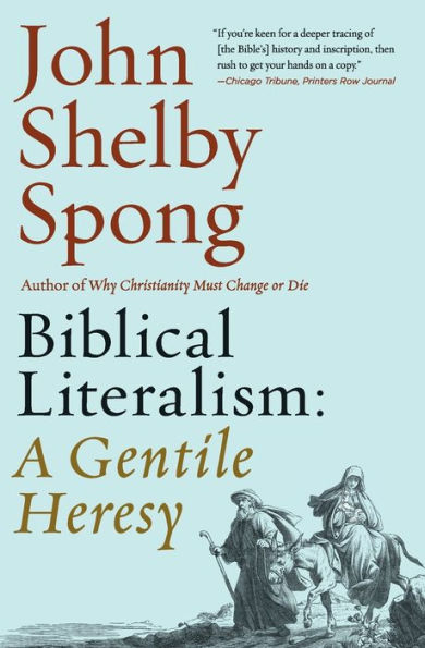 Biblical Literalism: a Gentile Heresy: Journey into New Christianity Through the Doorway of Matthew's Gospel
