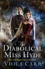 The Diabolical Miss Hyde An Electric Empire Novel By