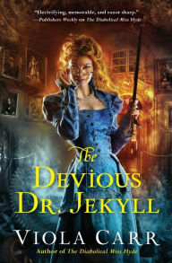 Title: The Devious Dr. Jekyll (Electric Empire Series #2), Author: Viola Carr