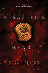 Title: Assassin's Heart, Author: Sarah Ahiers