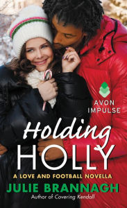 Title: Holding Holly: A Love and Football Novella, Author: Julie Brannagh