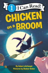 Title: Chicken on a Broom, Author: Adam Lehrhaupt
