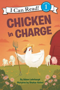 Title: Chicken in Charge, Author: Adam Lehrhaupt