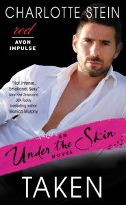 Title: Taken: An Under the Skin Novel, Author: Charlotte Stein