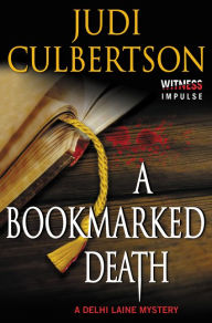 Title: A Bookmarked Death (Delhi Laine Series #4), Author: Judi Culbertson