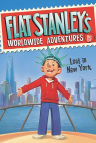 Title: Lost in New York (Flat Stanley's Worldwide Adventures Series #15), Author: Jeff Brown