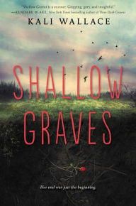 Title: Shallow Graves, Author: Kali Wallace