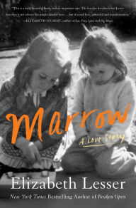 Title: Marrow: A Love Story, Author: Elizabeth Lesser