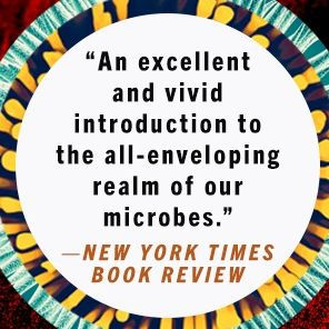 I Contain Multitudes: The Microbes within Us and a Grander View of Life