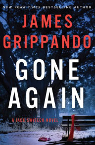 Title: Gone Again (Jack Swyteck Series #12), Author: James Grippando