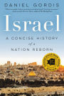 Israel: A Concise History of a Nation Reborn