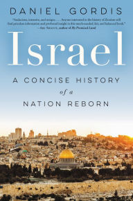 Title: Israel: A Concise History of a Nation Reborn, Author: Daniel Gordis