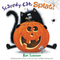 Title: Scaredy-Cat, Splat!, Author: Rob Scotton