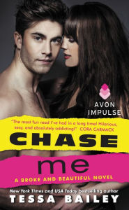 Chase Me (Broke and Beautiful Series #1)