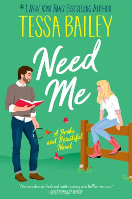 Title: Need Me (Broke and Beautiful Series #2), Author: Tessa Bailey