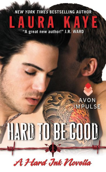 Hard to Be Good: A Hard Ink Novella