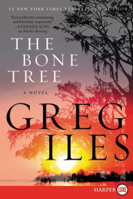 Title: The Bone Tree (Natchez Burning Trilogy #2) (Penn Cage Series #5), Author: Greg Iles