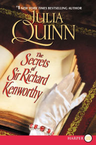Title: The Secrets of Sir Richard Kenworthy (Smythe-Smith Quartet #4), Author: Julia Quinn