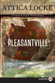 Title: Pleasantville, Author: Attica Locke