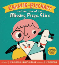 Title: Charlie Piechart and the Case of the Missing Pizza Slice, Author: Marilyn Sadler