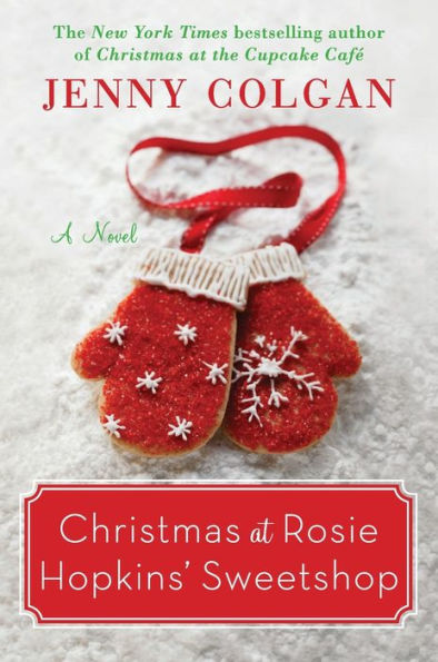 Christmas at Rosie Hopkins' Sweetshop: A Novel